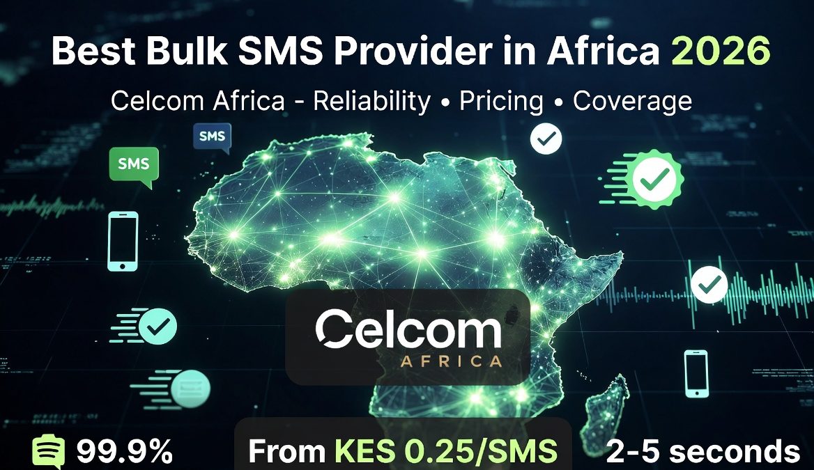 Best Bulk SMS Provider in Africa (2026) Why Celcom Africa Leads in Reliability, Pricing & Coverage