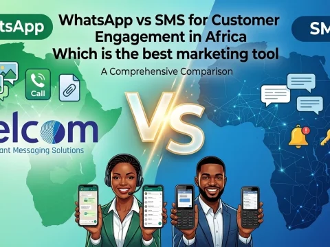 WhatsApp vs SMS for Customer Engagement in Africa:Which is the best marketing tool? Celcom Africa