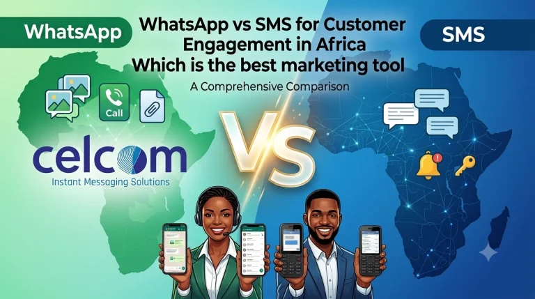 WhatsApp vs SMS for Customer Engagement in Africa:Which is the best marketing tool? Celcom Africa
